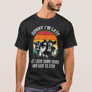 Het spijt me dat ik te laat ben, maar ik zag wat K T-shirt