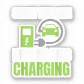 Het spijt me dat ik te laat ben... Mijn auto heeft Sticker (Voorkant)