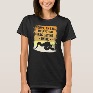 Het spijt me dat ik te laat ben... mijn Python lag T-shirt