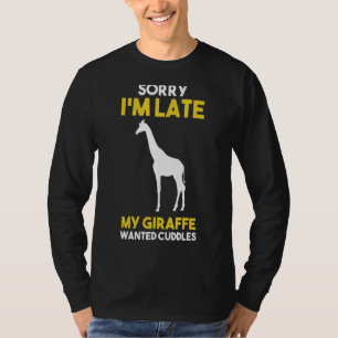 Het spijt me dat ik te laat ben voor mijn Giraffe. T-shirt