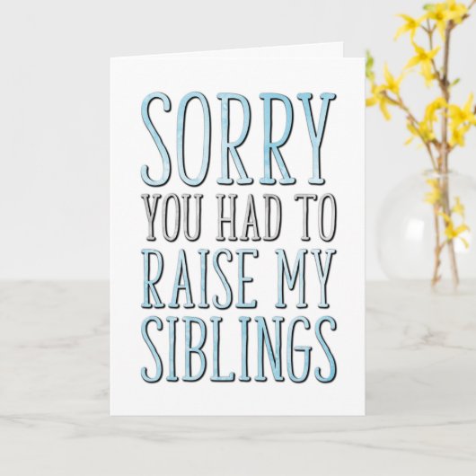 Het spijt me dat je mijn broers en zussen moest op kaart (Gele Bloem)