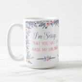 Het spijt me dat je mijn Mok moest opvoeden (Links)