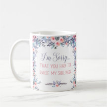 Het spijt me dat je mijn Mok moest opvoeden