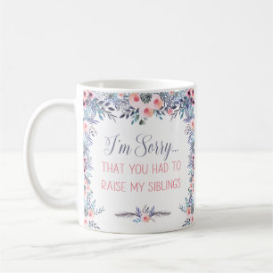 Het spijt me dat je mijn Mok moest opvoeden