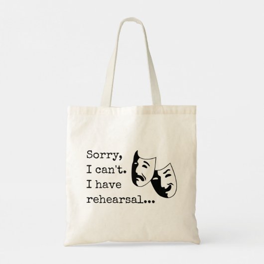 "Het spijt me, dat kan niet. Ik heb een repetitie. Tote Bag (Achterkant)