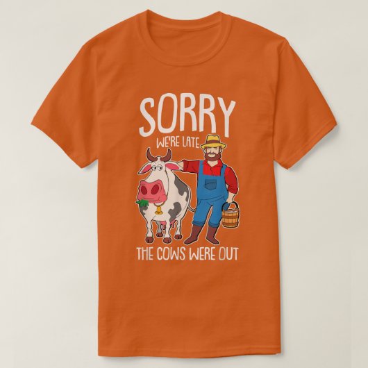 Het spijt me dat we te laat waren in de Koeien... T-shirt (Design voorkant)