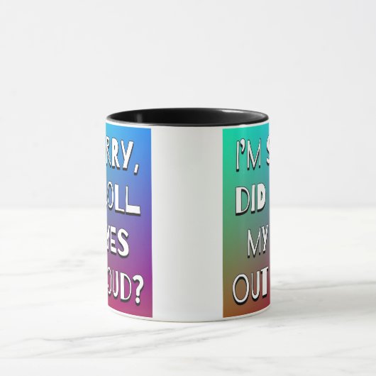 Het spijt me, heb ik mijn ogen luid uitgerold? mok (Midden)