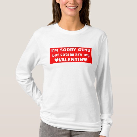 Het spijt me jongens maar katten zijn mijn Valenti T-shirt (Voorkant)
