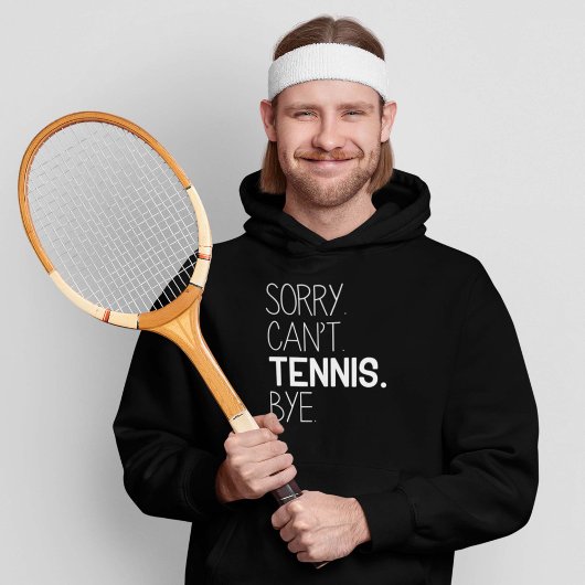 Het spijt me kan geen Tennis Dag Hoodie