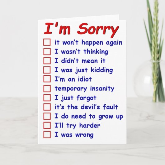 "Het spijt me!" Kies je excuses! Wenskaart Kaart (Voorkant)