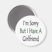 Het spijt me, maar ik heb een Vriendin Magneet (Voorkant / Achterkant)