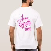Het spijt me nergens voor - Je Regrette Rien T-shirt (Achterkant)