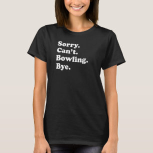 Het spijt me niet, Bowling. T-shirt