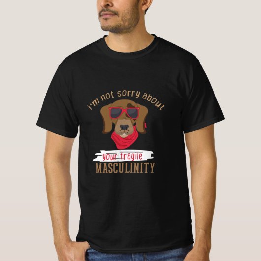 het spijt me niet van je broze mannelijkheidhond t-shirt (Voorkant)