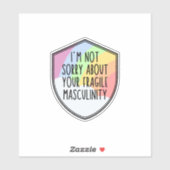Het spijt me niet van je fragiele Masculinity Sticker (Vel)