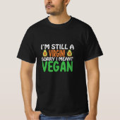 Het spijt me nog steeds dat ik vegan grappig cadea t-shirt (Voorkant)