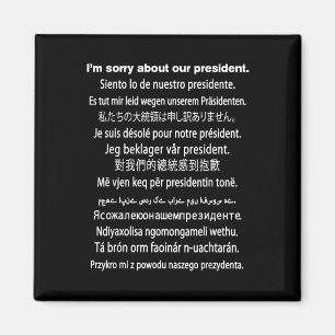 Het spijt me van ons President Shirt Donald Trump  Magneet