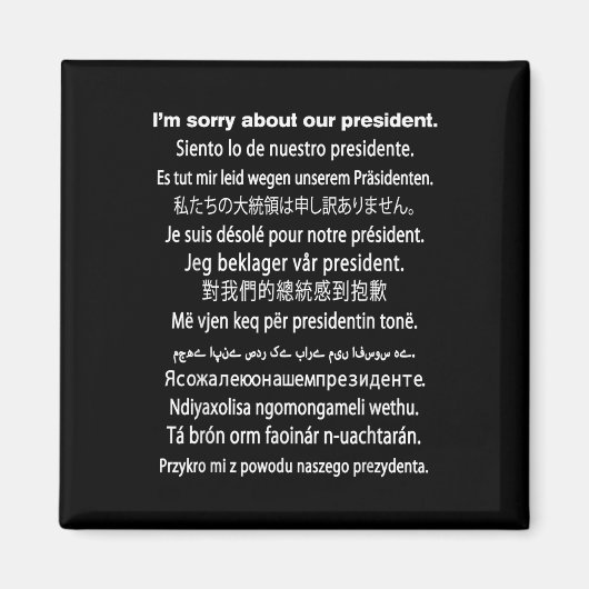 Het spijt me van ons President Shirt Donald Trump  Magneet (Voorkant)