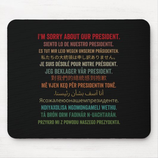 Het spijt me van ons President Shirt Donald Trump  Muismat (Voorkant)