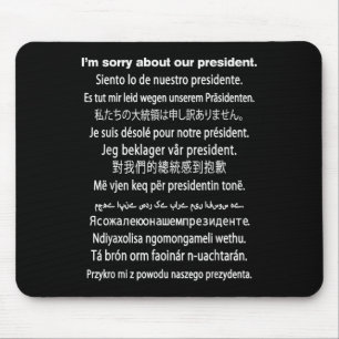 Het spijt me van ons President Shirt Donald Trump  Muismat