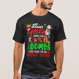 Het spijt me voor alle F-bommen die ik assistent-l T-shirt