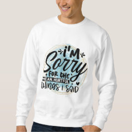 Het spijt me voor de dingen trui