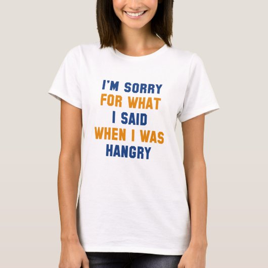 Het spijt me voor wat ik zei t-shirt (Voorkant)