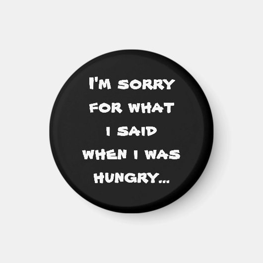 Het spijt me voor wat ik zei toen ik honger had magneet (Voorkant)