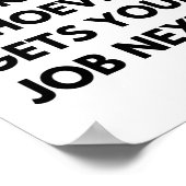 Het spijt me voor wie je werk nu krijgt. poster (Hoek)