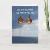 Het spijt ons dat we je hebben laten huilen. kaart (Voorkant)