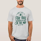 Het spoor zag er zo vaag uit - grappige wandelings t-shirt (Voorkant)