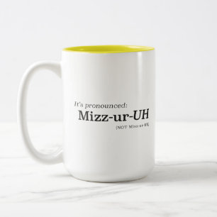 Het spreekt uit als Mizz-ur-UH {NIET Mizz-ur-EE} Tweekleurige Koffiemok