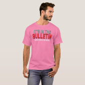 Het staat in het Bulletin al weken in de krant T-shirt (Voorkant volledig)