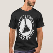 Het staat op het punt om de grappige Plumber Quote T-shirt (Voorkant)
