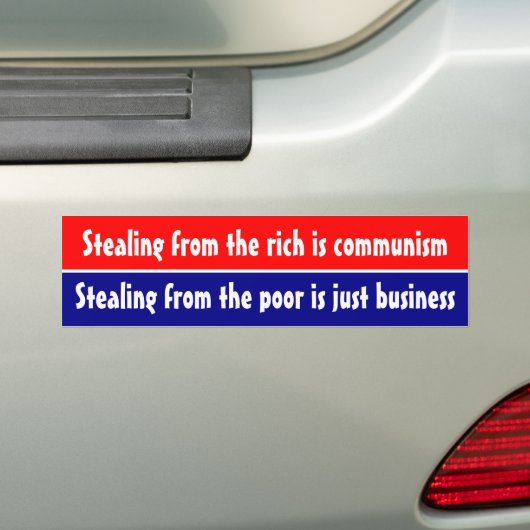 Het stelen van de rijken is het communisme ... bumpersticker (Op auto)