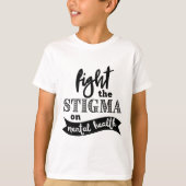 Het stigma mentale gezondheidsbewustzijn mentale p t-shirt (Voorkant)