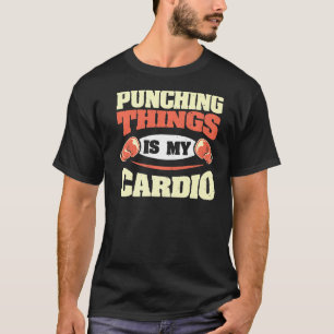 Het straffen van dingen is mijn cardio Kickboxing  T-shirt