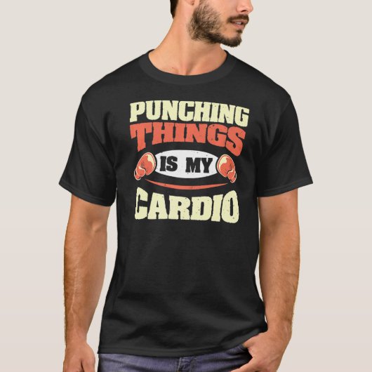 Het straffen van dingen is mijn cardio Kickboxing T-shirt (Voorkant)