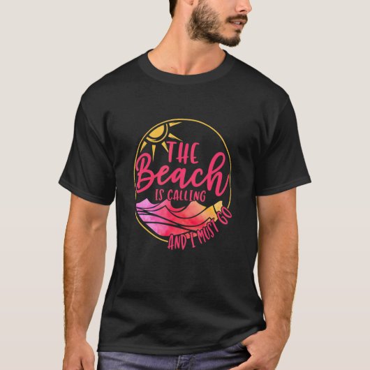 Het strand belt en ik moet gaan t-shirt (Voorkant)