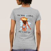 Het strand belt en ik moet naar Woman Bikini. T-shirt (Achterkant)