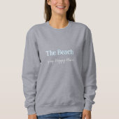 Het strand is mijn Happy Place Sweatshirt (Voorkant)