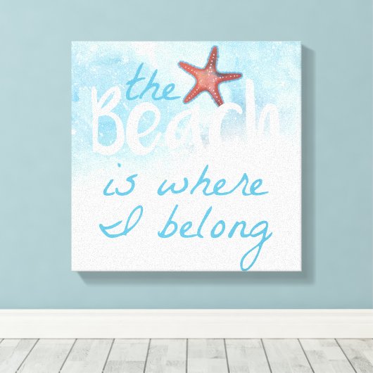 Het strand is waar ik sta bij Starfish Canvas Afdruk (Insitu (Houten vloer))