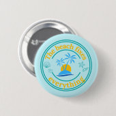 Het strand lost alles op ronde button 5,7 cm (Voorkant /achterkant)