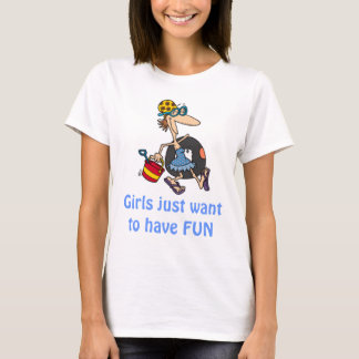Het strand, Meisjes willen gewoon FUN hebben T-shirt