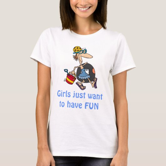 Het strand, Meisjes willen gewoon FUN hebben T-shirt (Voorkant)