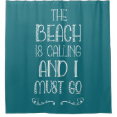 Het strand noemt de Humoureuze citaat turquoise Douchegordijn (Voorkant)