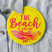 Het strand roept en ik moet gaan-76767 ronde button 6,0 cm (In situ)