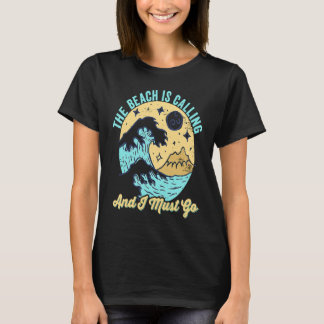 Het strand roept en ik moet gaan Funny zomer stran T-shirt