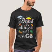 Het strand roept en ik moet naar de zomervakantie t-shirt (Voorkant)