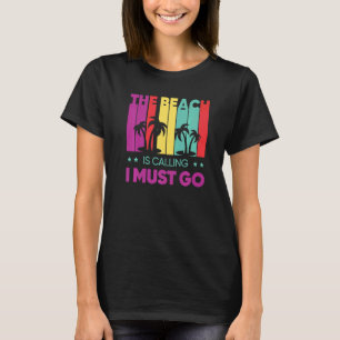 Het strand roept ik moet gaan zand Surf Summer Va T-shirt